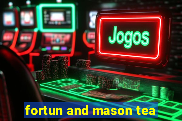 fortun and mason tea